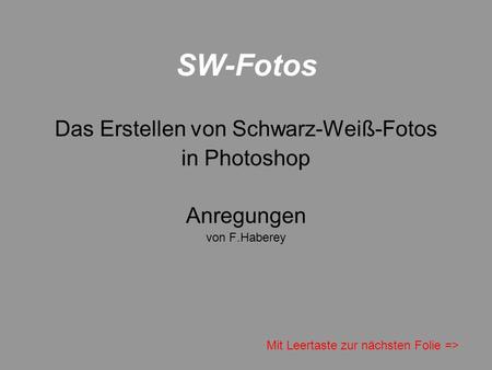 Das Erstellen von Schwarz-Weiß-Fotos