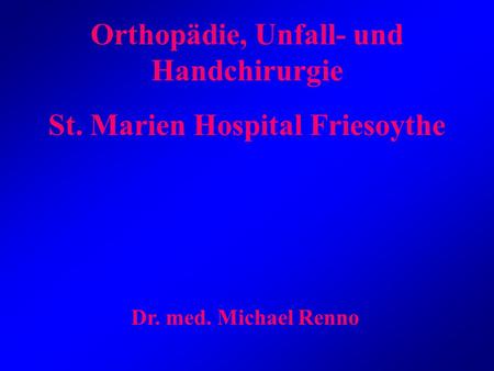 Orthopädie, Unfall- und Handchirurgie St. Marien Hospital Friesoythe