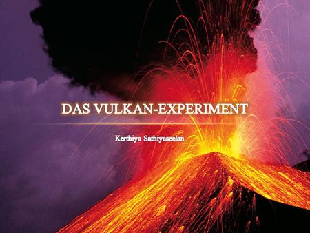 Das Vulkan-Experiment