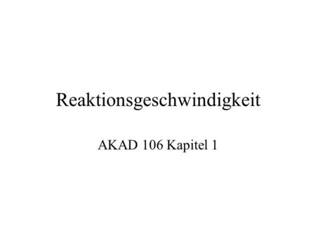 Reaktionsgeschwindigkeit