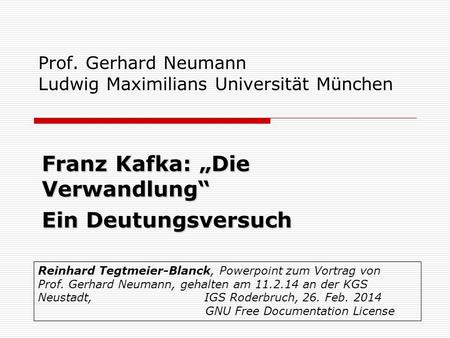 Prof. Gerhard Neumann Ludwig Maximilians Universität München