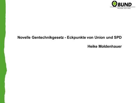 Novelle Gentechnikgesetz – Warum?