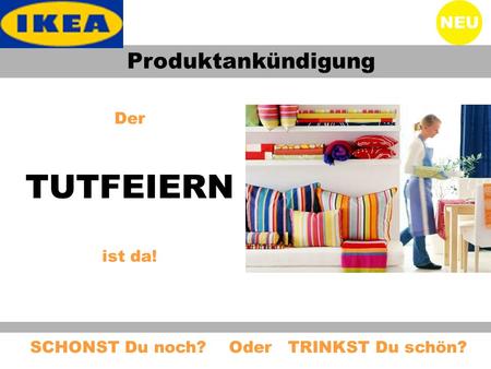 TUTFEIERN Produktankündigung NEU Der ist da!