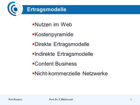 Direkte Ertragsmodelle Indirekte Ertragsmodelle Content Business
