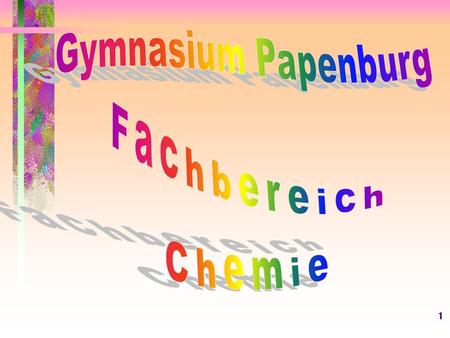 1 2 Beschlüsse und Vereinbarungen der Fachgruppe Chemie am Gymnasium Papenburg *) Noch nicht beschlossen bzw, diskutiert.