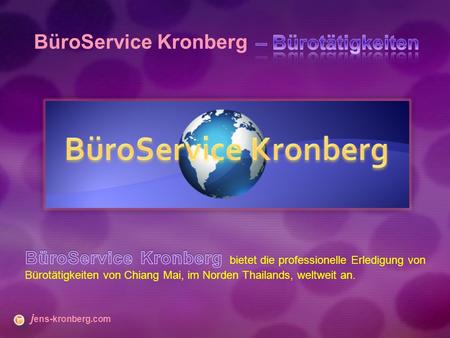 BüroService Kronberg erledigt Weltweit diverse Büroarbeiten, Scanarbeiten und Schreibarbeiten für Haushalte und Unternehmen im deutschsprachigen Raum.