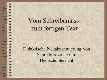 Vom Schreibanlass zum fertigen Text