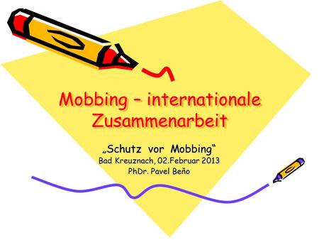 Mobbing – internationale Zusammenarbeit