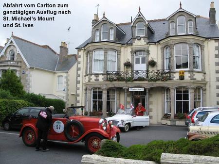 Abfahrt vom Carlton zum ganztägigen Ausflug nach St. Michaels Mount und St. Ives.