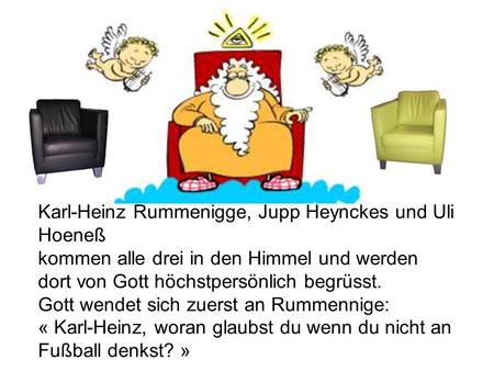 Karl-Heinz Rummenigge, Jupp Heynckes und Uli Hoeneß