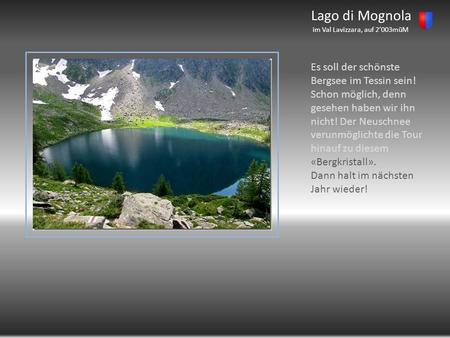 Lago di Mognola im Val Lavizzara, auf 2’003müM