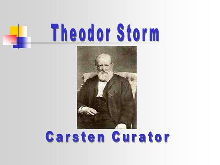 Theodor Storm Carsten Curator.