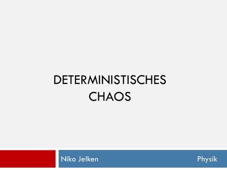 deterministisches chaos