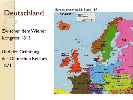 Deutschland Zwischen dem Wiener Kongress 1815 Und der Gründung