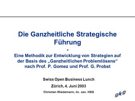 Swiss Open Business Lunch Christian Wiedemann, lic. oec. HSG