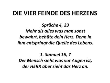 DIE VIER FEINDE DES HERZENS