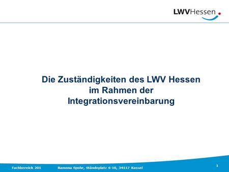 Die Zuständigkeiten des LWV Hessen Integrationsvereinbarung