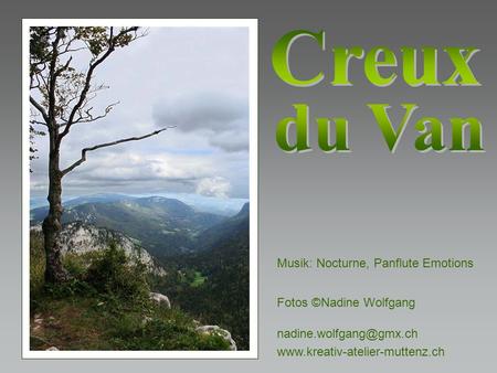 Creux du Van Musik: Nocturne, Panflute Emotions Fotos ©Nadine Wolfgang