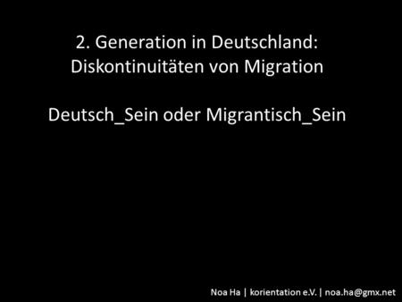 2. Generation in Deutschland: Diskontinuitäten von Migration
