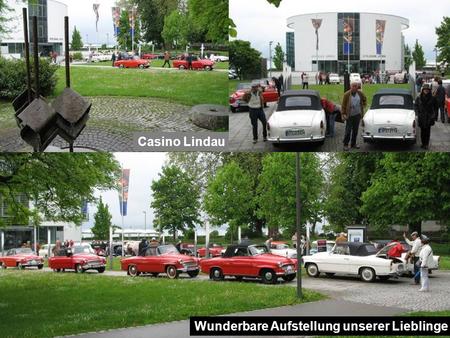 Wunderbare Aufstellung unserer Lieblinge Casino Lindau.