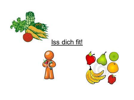 Iss dich fit!.