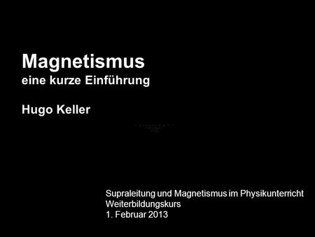 Magnetismus eine kurze Einführung Hugo Keller