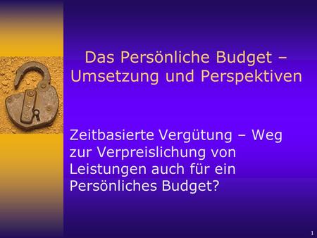 Das Persönliche Budget – Umsetzung und Perspektiven