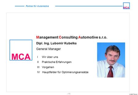 MCA Management Consulting Automotive s.r.o. Dipl. Ing. Lubomir Kubelka