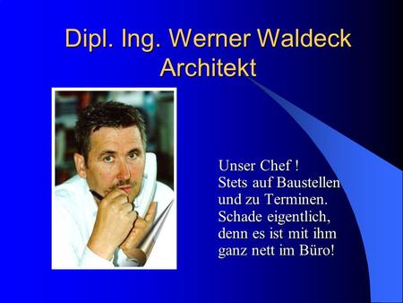 Dipl. Ing. Werner Waldeck Architekt