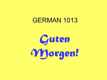 GERMAN 1013 Guten Morgen!.