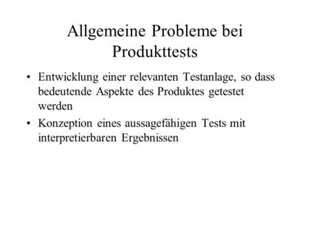 Allgemeine Probleme bei Produkttests