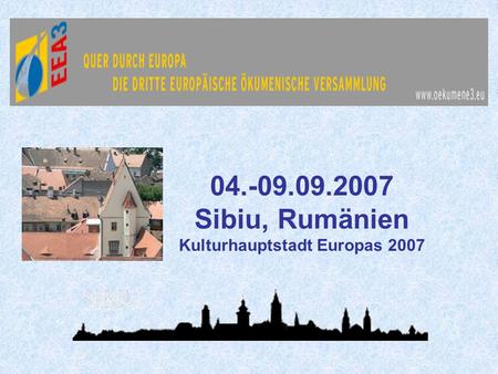 Sibiu, Rumänien Kulturhauptstadt Europas 2007