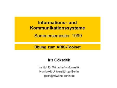 Informations- und Kommunikationssysteme Sommersemester 1999