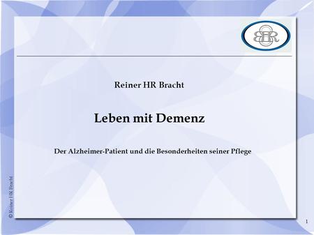 Leben mit Demenz Reiner HR Bracht