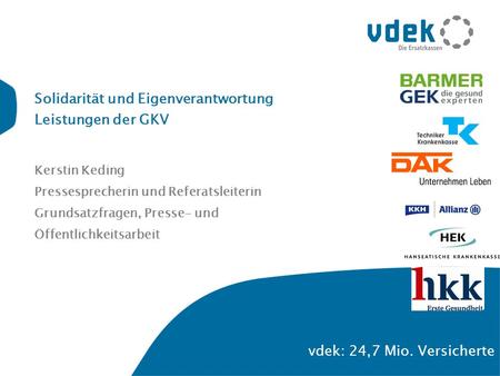 Solidarität und Eigenverantwortung Leistungen der GKV