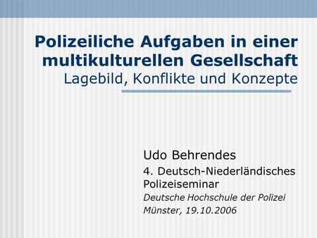 Udo Behrendes 4. Deutsch-Niederländisches Polizeiseminar