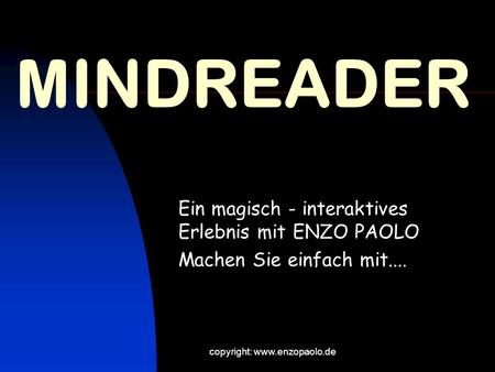 MINDREADER Ein magisch - interaktives Erlebnis mit ENZO PAOLO