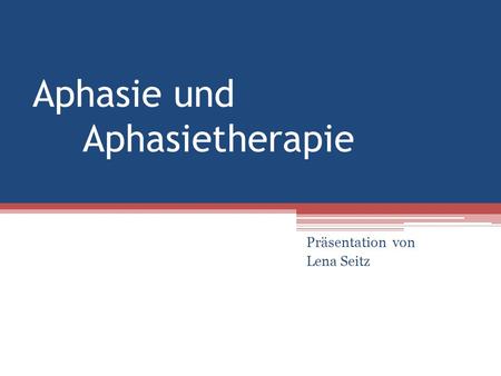 Aphasie und Aphasietherapie