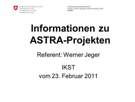 Informationen zu ASTRA-Projekten