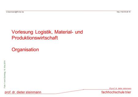 Vorlesung Logistik, Material- und Produktionswirtschaft Organisation