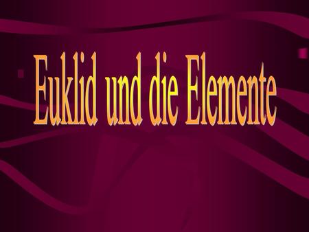 Euklid und die Elemente