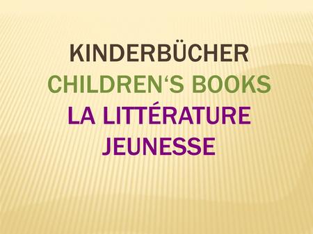 KINDERBÜCHER CHILDRENS BOOKS LA LITTÉRATURE JEUNESSE.