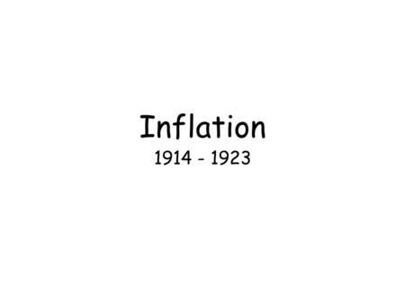 Inflation 1914 - 1923.