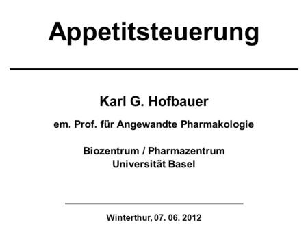 em. Prof. für Angewandte Pharmakologie Biozentrum / Pharmazentrum