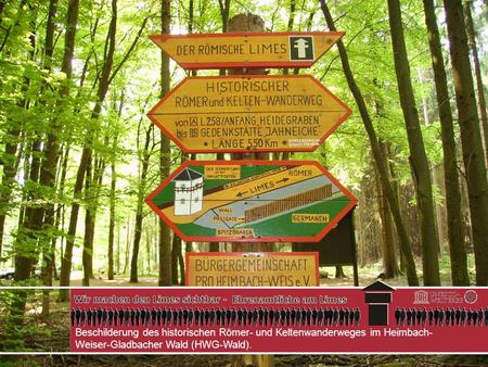 Beschilderung des historischen Römer- und Keltenwanderweges im Heimbach-Weiser-Gladbacher Wald (HWG-Wald).