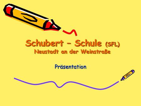 Schubert – Schule (SFL) Neustadt an der Weinstraße