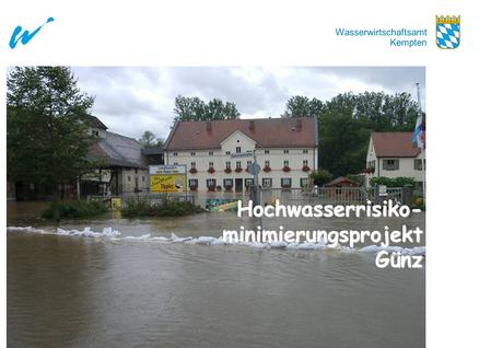 Projektziel Minimierung des vorhandenen Hochwasserrisikos