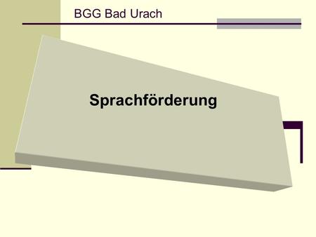 BGG Bad Urach Sprachförderung.
