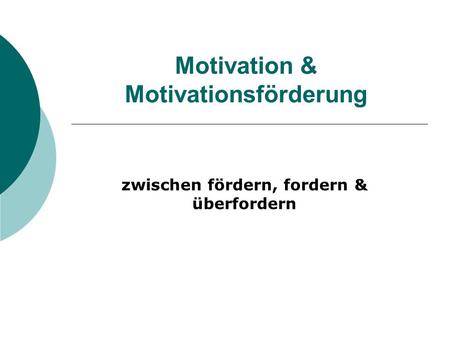 Motivation & Motivationsförderung