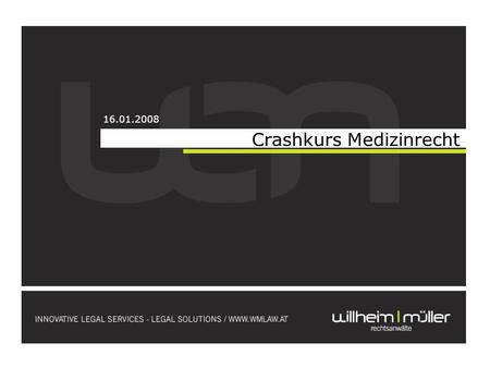Crashkurs Medizinrecht 16.01.2008. Crashkurs Medizinrecht 16.01.2008.